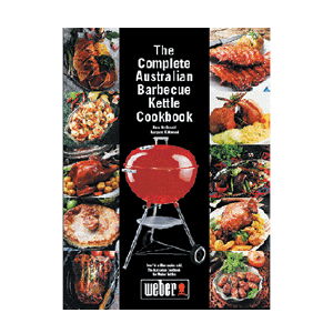Weber - Complete Australian Barbecue Kettle Cookbook
